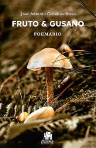 Fruto y gusano- Poemario
